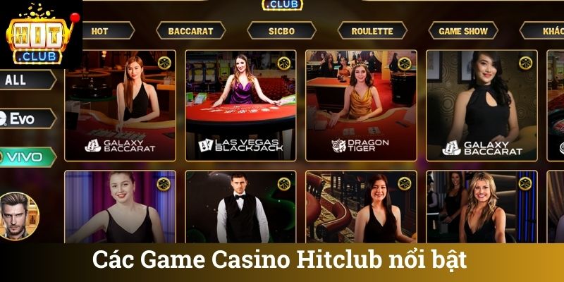 Các Game Casino Hitclub nổi bật