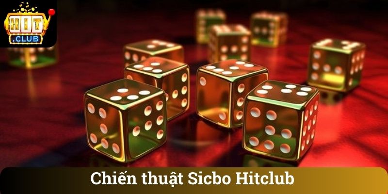 Chiến thuật Sicbo Hitclub