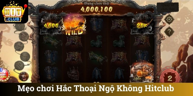 Mẹo chơi Hắc Thoại Ngộ Không Hitclub