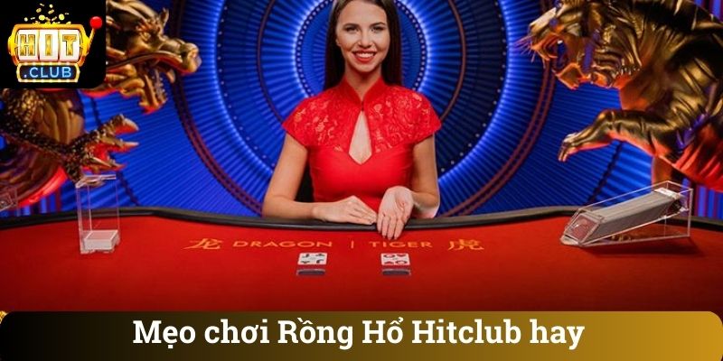 Mẹo chơi Rồng Hổ Hitclub hay