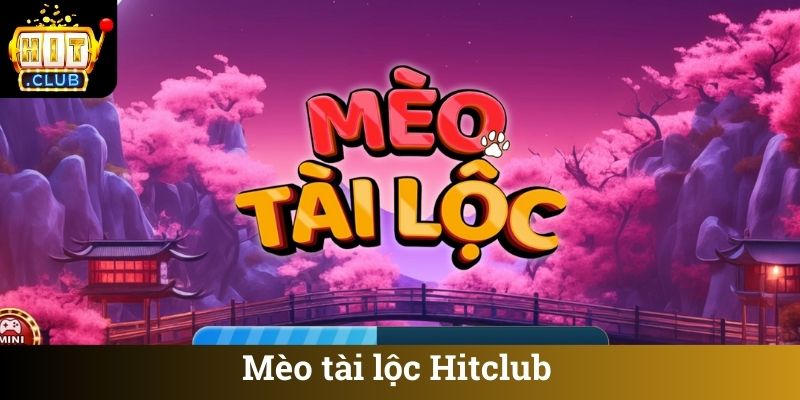 Mèo tài lộc Hitclub