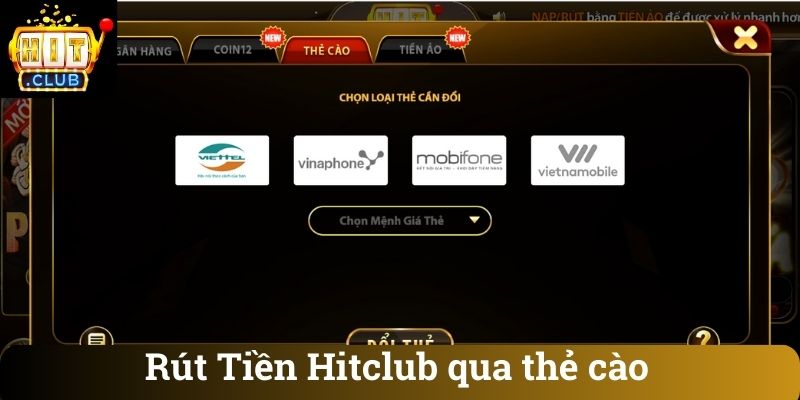 Rút Tiền Hitclub qua thẻ cào