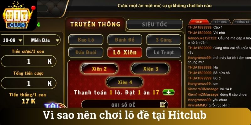 Vì sao nên chơi lô đề tại Hitclub